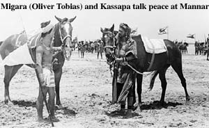 Migara (Oliver Tobias) and Kassapa talk peace at Manna