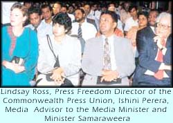 Lindsay Ross, Press Freedom Director of the Commonwealth Press Union, Ishini Perera, Media Advisor to the Media Minister ans Minister Samaraweera